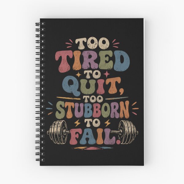 Item preview, Too Tired To Quit Too Stubborn To Fail Gym Motivation Design designed and sold by novajesthreads.