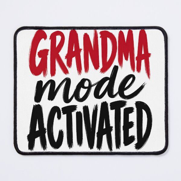 Item preview, **Grandma Mode Activated Typography Design** designed and sold by MaduroStyling.