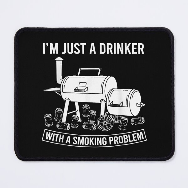 Item preview, Im Just A Drinker With A Smoking Problem Funny BBQ Pitmaster designed and sold by MassonCalepon.