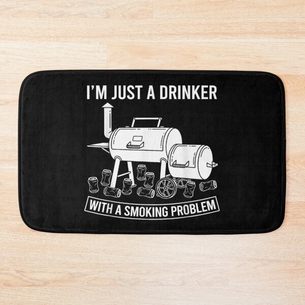Item preview, Im Just A Drinker With A Smoking Problem Funny BBQ Pitmaster designed and sold by MassonCalepon.