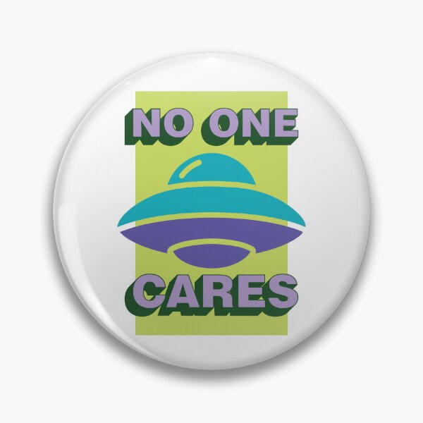 Item preview, NO ONE CARES (UFOs, Disclosure)  designed and sold by ShirtDump2000.