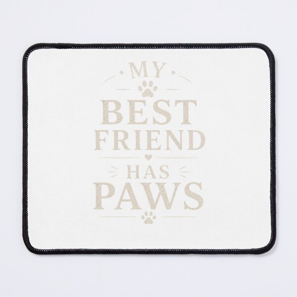 Item preview, My Best Friend Has Paws – Vintage Dog Lover Typography Design designed and sold by MySthore.