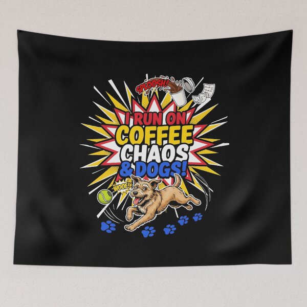 Item preview, I Run On Coffee, Chaos And Dogs Funny Dog Lover Quote designed and sold by Redgiant87x.