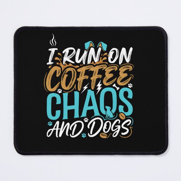 Item preview, I Run On Coffee, Chaos And Dogs Dog Dad Lifestyle Coffee designed and sold by Redgiant87x.