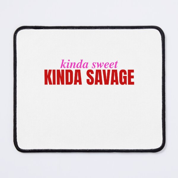 Item preview, Kinda Sweet, Kinda Savage  designed and sold by Odar.