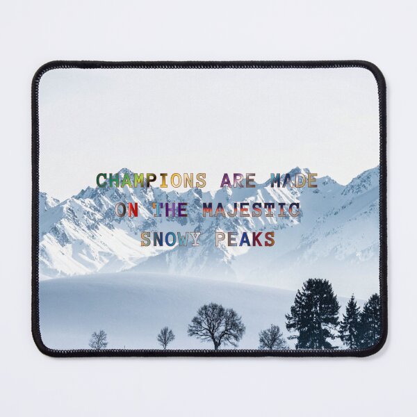 Item preview, Champions are Made on the Majestic Snowy Peaks #2 designed and sold by Holy JM Designs.
