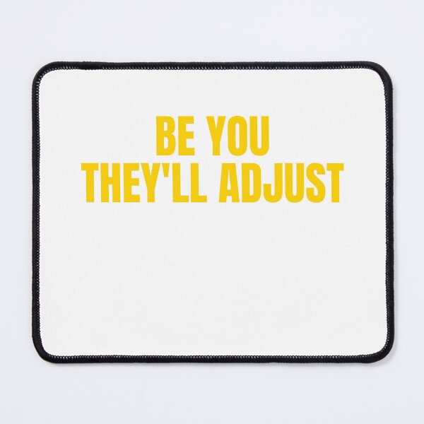 Item preview, Be You, They Will Adjust designed and sold by Odar.