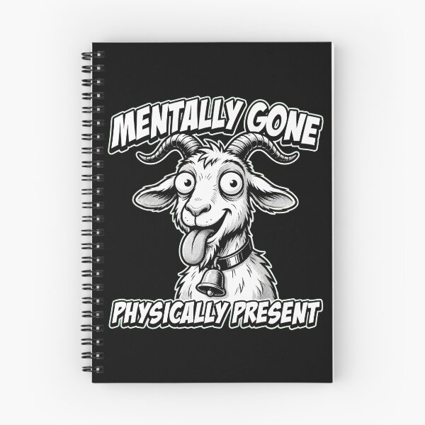 Item preview, Mentally Gone Physically Present Crazy Goat designed and sold by TshirtsOnline-.