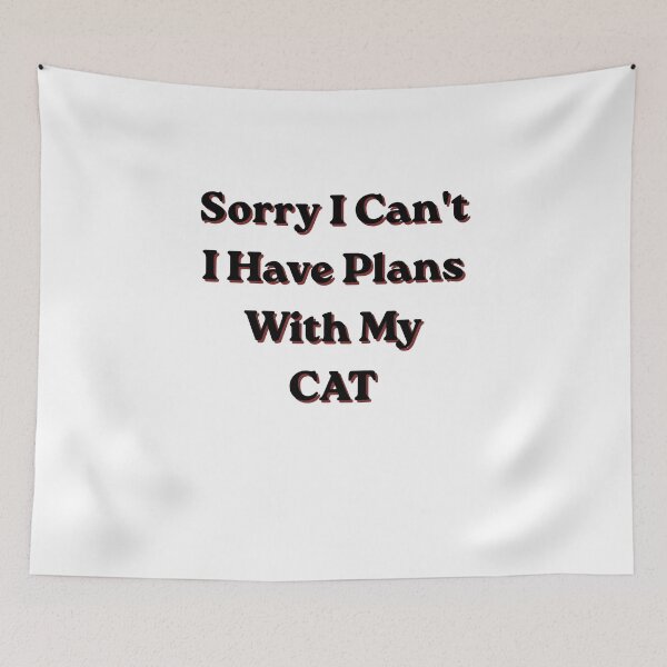 Item preview, Sorry I Cant I Have Plans With My Cat Funny Introvert designed and sold by Wild Horizon Studio.