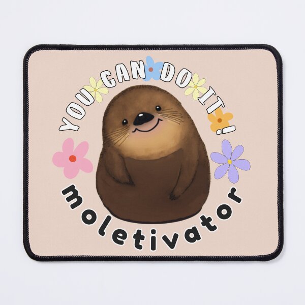 Item preview, You Can Do It Moletivator Funny Mole Pun designed and sold by glowvim.