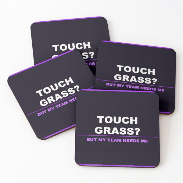 Item preview, Touch Grass But My Team Needs Me designed and sold by LowKesDesigns.