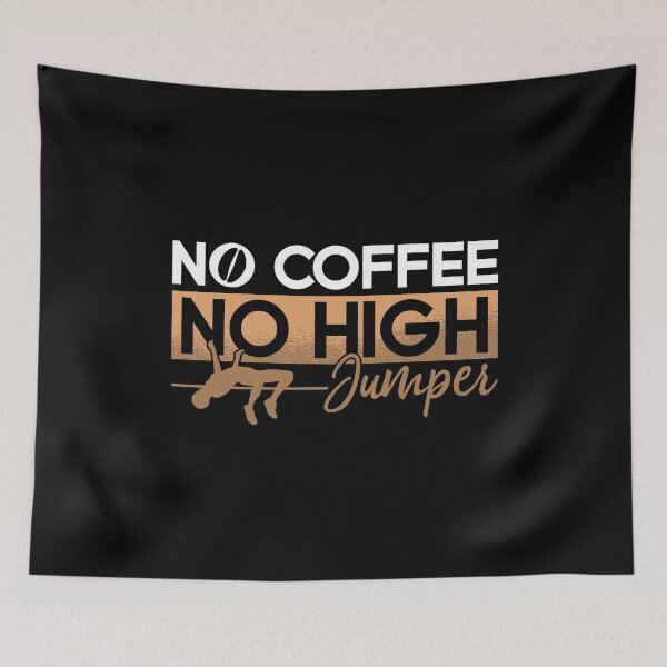 Item preview, High Jumper No Coffee No Long Jump Coffee Lover designed and sold by tshirtconcepts.