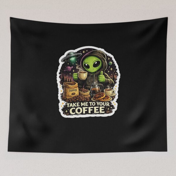 Item preview, Take Me To Your Coffee Alien designed and sold by TheZyro.