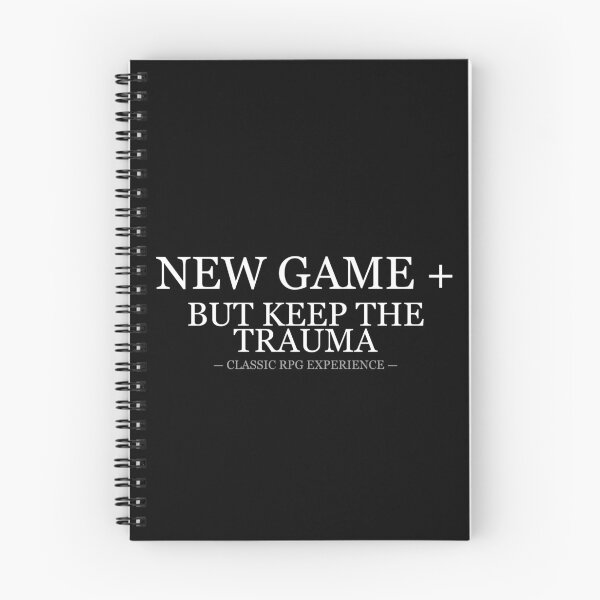 Item preview, New Game Plus Keep The Trauma designed and sold by LowKesDesigns.