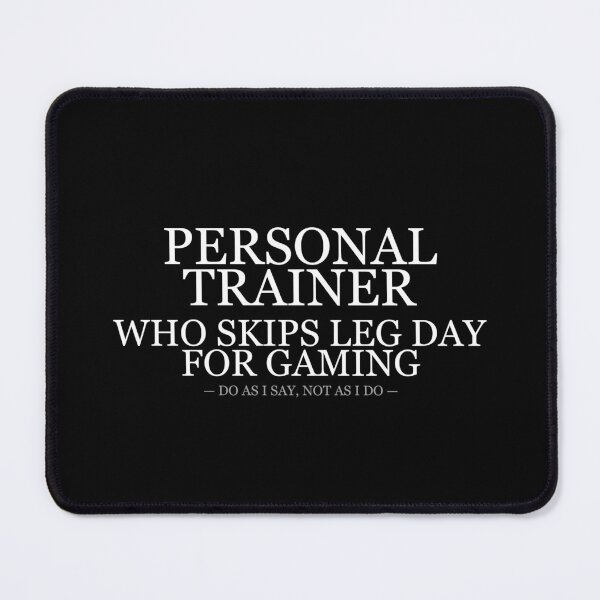 Item preview, Personal Trainer Skips Leg Day For Gaming designed and sold by LowKesDesigns.