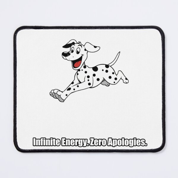 Item preview, Dalmatian Sticker - Infinite Energy Zero Apologies - Funny Dalmatian Owner Gift designed and sold by pawdrops.