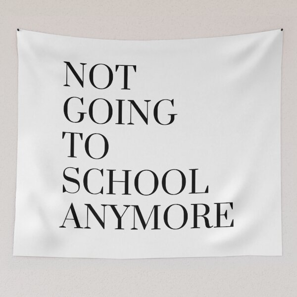 Item preview, Not going to school anymore designed and sold by ArtistTejal.