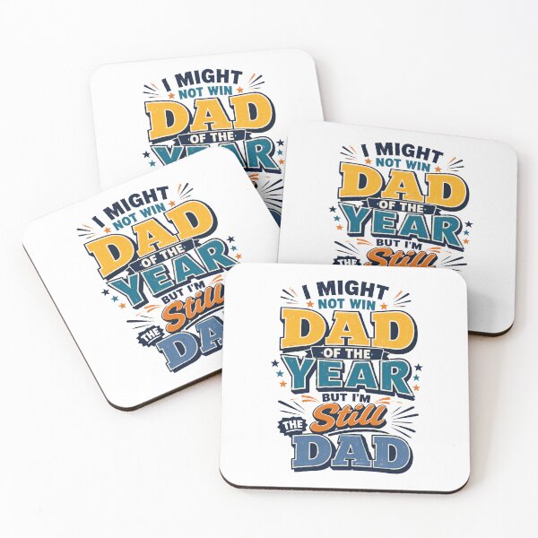 Item preview, I Might Not Win Dad of the Year But I’m Still the Dad Funny Dad Quote designed and sold by WHDProduction45.