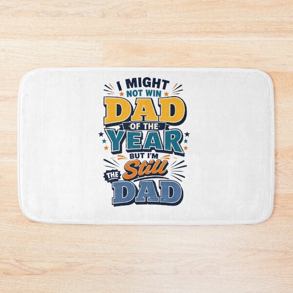 Item preview, I Might Not Win Dad of the Year But I’m Still the Dad Funny Dad Quote designed and sold by WHDProduction45.