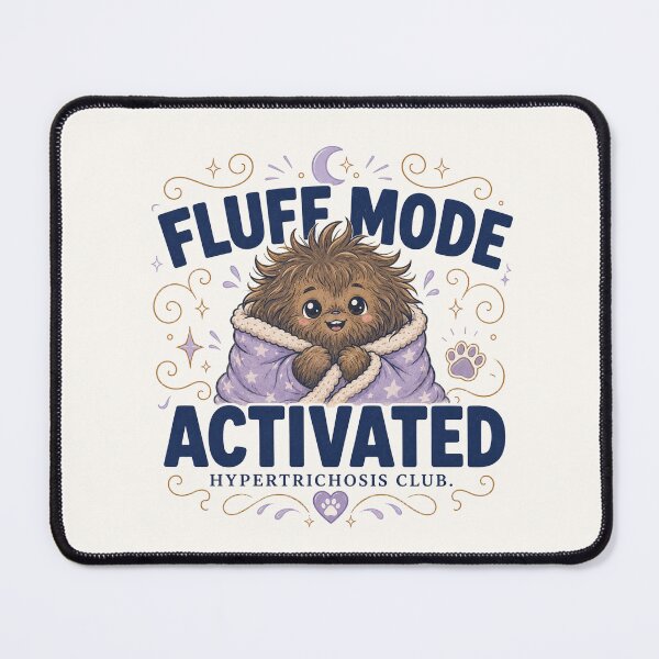 Item preview, Fluff Mode Activated - Cute Hypertrichosis Club Design designed and sold by BlackSector77.
