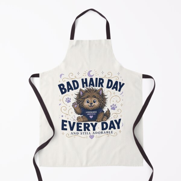 Item preview, Bad Hair Day Every Day And Still Adorable - Hypertrichosis Awareness designed and sold by BlackSector77.