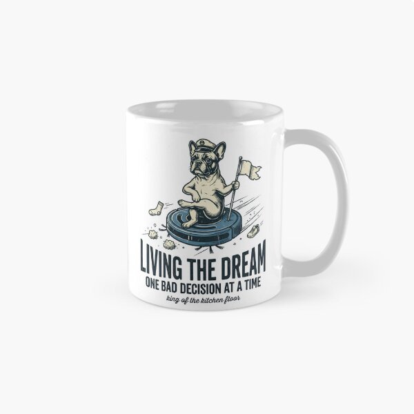 Item preview, Living the Dream One Bad Decision at a Time – French Bulldog Robot Vacuum King Design designed and sold by BumbleBloom7.