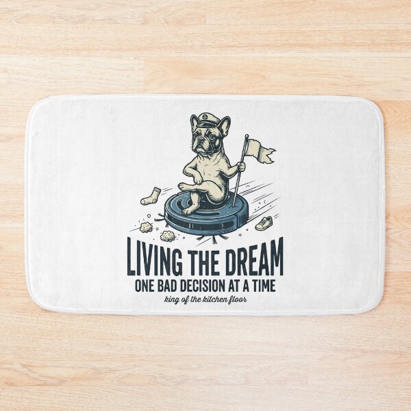 Item preview, Living the Dream One Bad Decision at a Time – French Bulldog Robot Vacuum King Design designed and sold by BumbleBloom7.