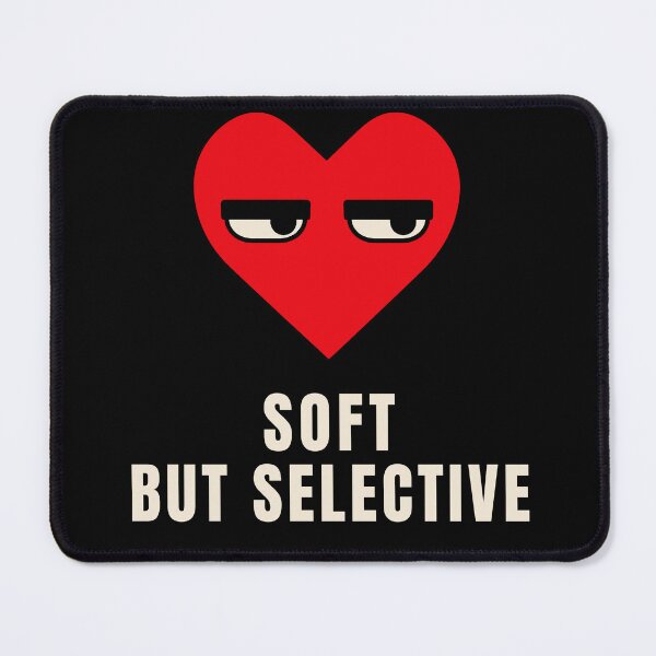 Item preview, Soft But Selective Sassy Heart designed and sold by Lyfeinsights.