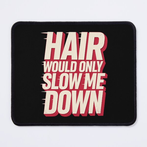 Item preview, Hair Would Only Slow Me Down Dad Humor designed and sold by Naitsebas.