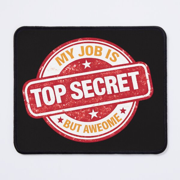 Item preview, My Job Is Top Secret But Awesome  designed and sold by Les-Ink-Studio.