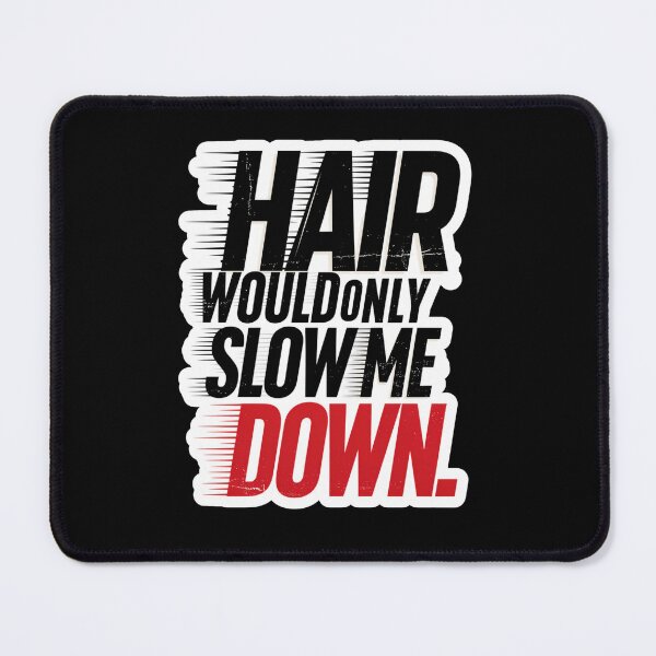 Item preview, Hair Would Only Slow Me Down Dad Humor designed and sold by Naitsebas.