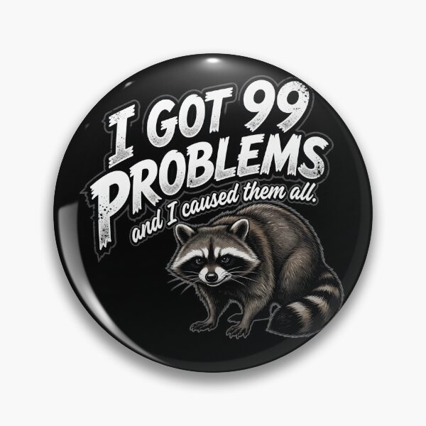 Item preview, I Got 99 Problems Raccoon Design designed and sold by TshirtsOnline-.