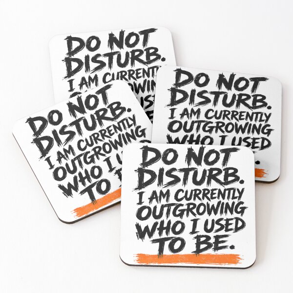 Item preview, Do Not Disturb I Am Currently Outgrowing Who I Used To Be Motivational Brush Typography designed and sold by naruto4925.