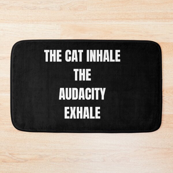 Item preview, The Cat Inhale The Audacity Exhale Funny Meme Cat Lover designed and sold by Wild Horizon Studio.