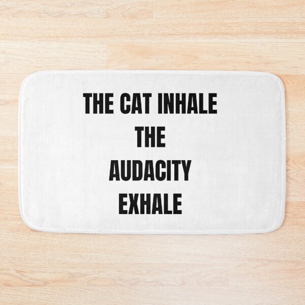 Item preview, The Cat Inhale The Audacity Exhale Funny Meme Cat Lover designed and sold by Wild Horizon Studio.