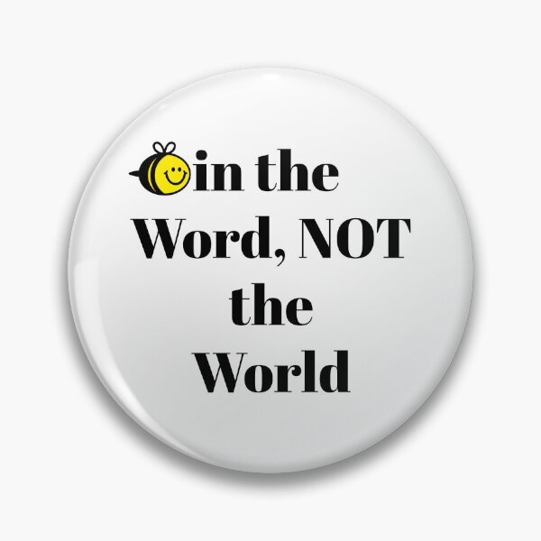 Item preview, Bee in the Word, NOT the World designed and sold by ZenfiniteDesign.