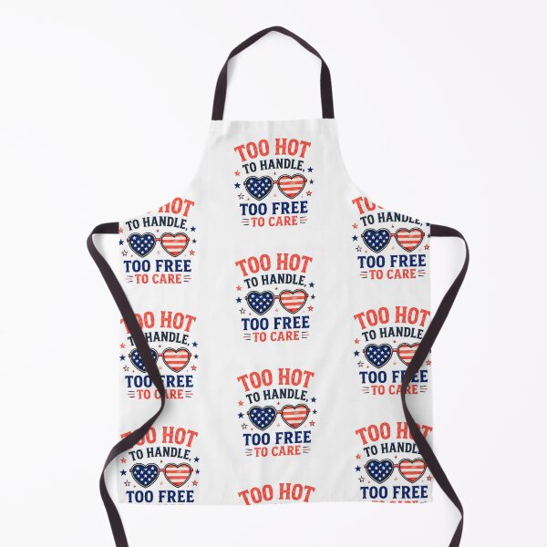 Item preview, Too hot to handle, Too free to care- patriotic design designed and sold by RahRahsCreation.