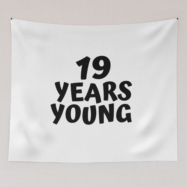 Item preview, 19 Years Young designed and sold by MayaCordalia.