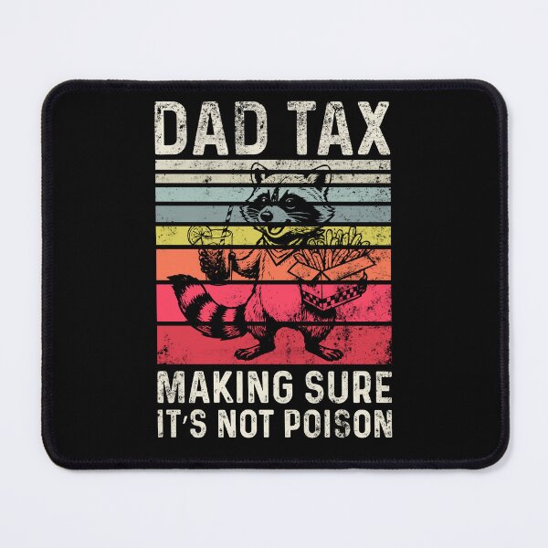 Item preview, Dad Tax Racoon Funny Dad designed and sold by LounisArt.