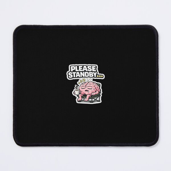 Item preview, Please Standby Funny Brain Sticker designed and sold by WestonStudio.