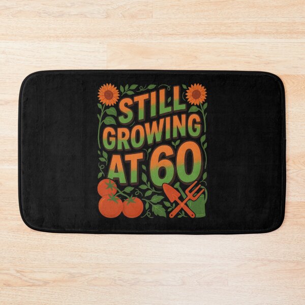 Item preview, Still Growing At 60 designed and sold by SignumShop.