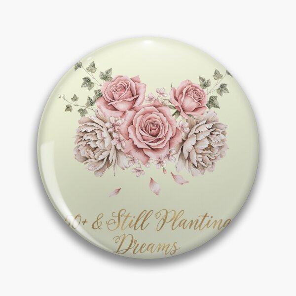Item preview, 50+ & Still Planting Dreams designed and sold by SignumShop.