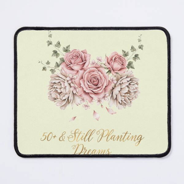 Item preview, 50+ & Still Planting Dreams designed and sold by SignumShop.