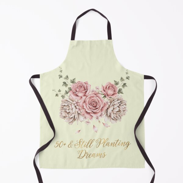 Item preview, 50+ & Still Planting Dreams designed and sold by SignumShop.