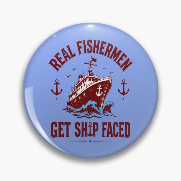 Item preview, REAL FISHERMEN GET SHIP FACED 9 designed and sold by DigitalandPhoto.
