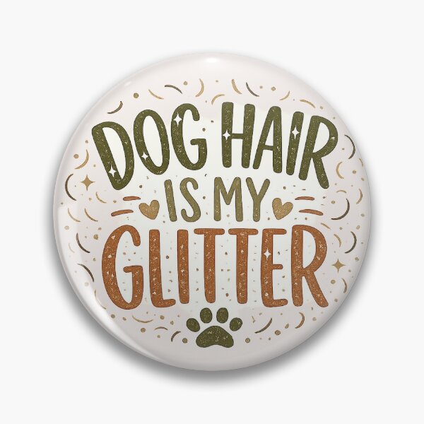 Item preview, Dog Hair Is My Glitter designed and sold by ekaterinak0423.