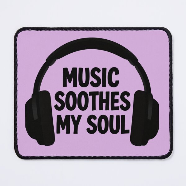 Item preview, Music Soothes My Soul designed and sold by SaikoDesigns.