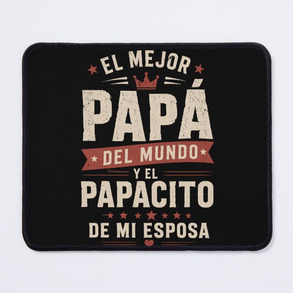 Item preview, El Mejor Papa Del Mundo Y El Papacito De Mi Esposa Spanish Art designed and sold by VGAfanatic.