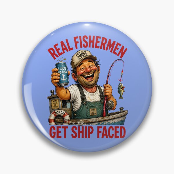 Item preview, REAL FISHERMEN GET SHIP FACED 11 designed and sold by DigitalandPhoto.