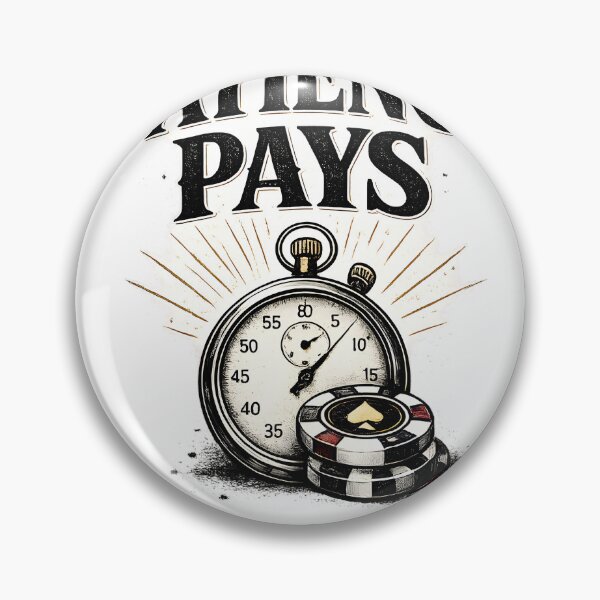 Item preview, PATIENCE PAYS designed and sold by Alpha Progress.